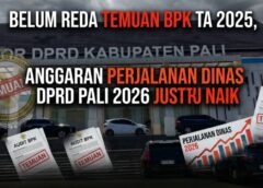 Saat Efisiensi Jadi Prioritas, Anggaran Perjalanan Dinas DPRD PALI 2026 Justru Meningkat