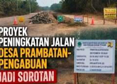 Proyek Jalan Prambatan – Pengabuan Rp5,16 Miliar, Selisih Pagu Rp535 Juta Jadi Perhatian, Pengawasan Kualitas Diminta Diperketat