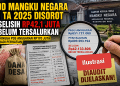 DD Mangku Negara TA 2025 Disorot, Selisih Rp42,1 Juta Belum Tersalurkan Hingga Pos Anggaran Jadi Perhatian